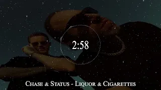 Chase & Status - Liquor & Cigarettes