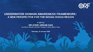 Underwater domain awareness framework | Dr.(Cdr) Arnab Das