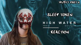 The penultimate stop on TPWBYT!!! | Sleep Token - High Water (REACTION)