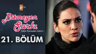 Bitmeyen Şarkı 21. Bölüm