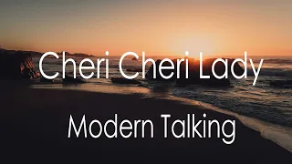 Modern Talking - Cheri Cheri Lady (Lyrics)