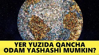 Yer Yuzida Qancha Odam Yashashi Mumkin? 8 Milliard Bo'ldik!