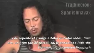 Guitarrista de Metallica (Kirk Hammet) hablando de Kurt Cobain