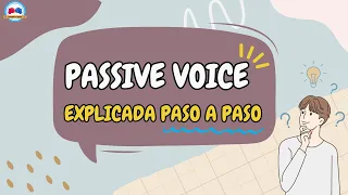 Explicación de PASSIVE VOICE (voz pasiva en Inglés). Paso a paso, fácil. Ejemplos y ejercicios.