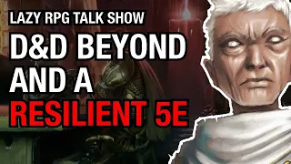 What We Want from WOTC and D&D Beyond – Lazy RPG Talk Show