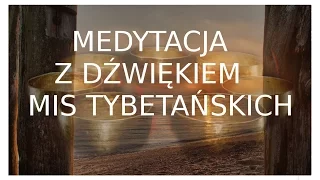 Prowadzona Medytacja Uważności - Odpoczynek Relaksacja + Misa tybetańska