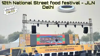 Food Festival | 12th Street Food Festival | JLN Stadium Delhi | Street Food | Exploring To Explore