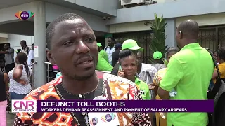 Defunct tollbooths: Workers demand reassignment and payment of salary arrears | Citi Newsroom