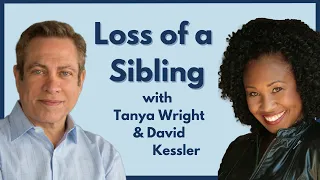 Tanya Wright of Orange is the New Black and David Kessler on loss of a sibling
