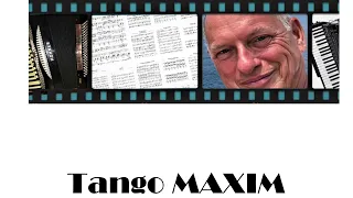 Tango MAXIM - Neue Aufnahme mit Drums - Noten für Akkordeon-Orchester - und Ensemble