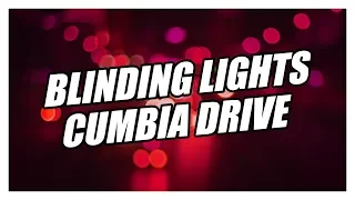 The Weeknd - Blinding Lights (Cumbia Drive Remix)