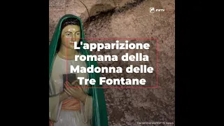 Santuario delle Tre Fontane a Roma: la Madonna che apparve all'uomo che voleva uccidere il Papa
