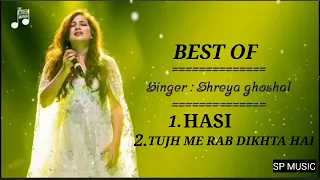 Hasi Ban Gaye & Tujh Me Rab Dikhta hai - Shreya Ghoshal|| Shreya ghoshal || Hindi New Song || #song