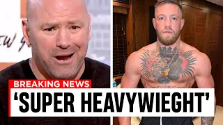 Conor McGregor REVEALS His 'Super Heavyweight' Physique..