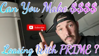 Can You Make $$$ Leasing With PRIME INC??????