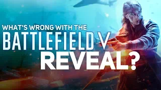 What's Wrong With The Battlefield 5 Reveal Trailer?