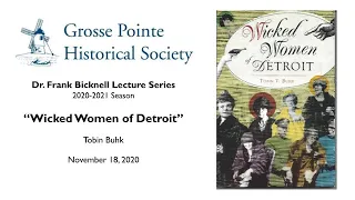 "Wicked Women of Detroit" by Tobin Buhk (Bicknell Lecture Series: 11/20)