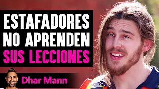 Estafadores No Aprenden SUS LECCIONES | Dhar Mann