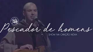 Frei Gilson/CANÇÃO NOVA 2017 - Pescador de homens