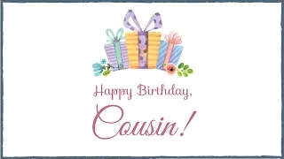 Happy Birthday, Cousin!