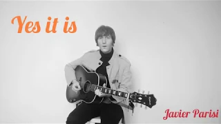 Yes it is - The Beatles  - Javier Parisi