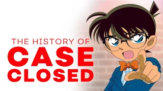 The History of Case Closed / Detective Conan