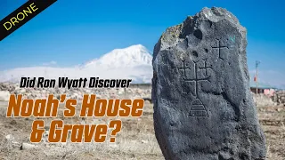 Drone video of Noah's house and grave! Did Ron Wyatt discover it?