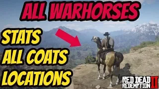 Red Dead Redemption 2 ALL WARHORSES STATS & ALL COATS & LOCATION GOOD HORSE GUIDE