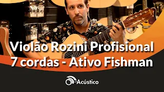 O Acústico Apresenta Violão Rozini  7 Cordas Profissional RX227 com Everson Pessoa