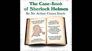 'The Case-Book of Sherlock Holmes' by Sir Arthur Conan Doyle ( Part 1 0f 2 )