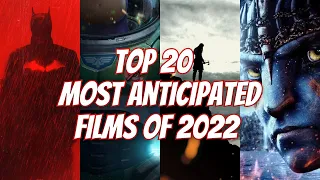 Top 20 Most Anticipated Films of 2022