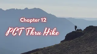Pacific Crest Trail Thru Hike: Chapter 12