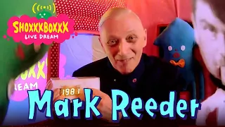 Mark Reeder - SHOXXXBOXXX LIVE DREAM #19