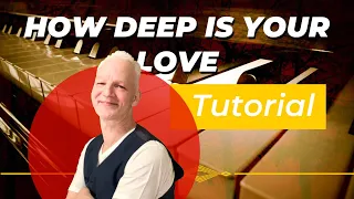 How Deep Is Your Love  Bee Gees, piano tutorial