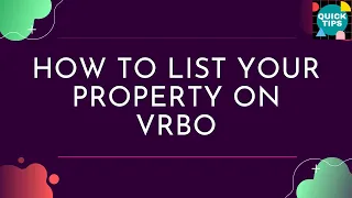 VRBO Tips | How To List Your Property On VRBO