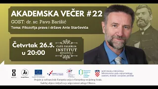 Akademska večer #22 - Pavo Barišić - Filozofija prava i države Ante Starčevića