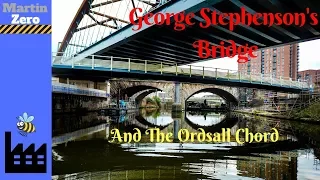 George Stephenson's Bridge and The Ordsall Chord