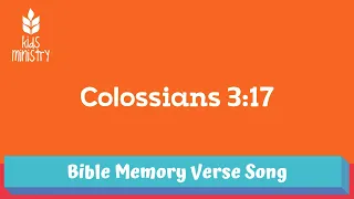 Do All in the Name of the Lord | Colossians 3:17 | Bible Memory Verse Song | 11.2020