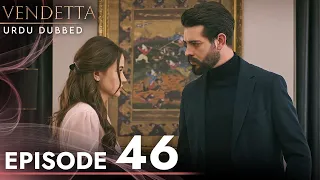 Vendetta - Episode 46 Urdu Dubbed | Kan Cicekleri