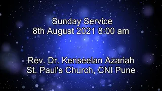 St. Paul's Church Sunday Service| 8th August 2021| 8:00 AM