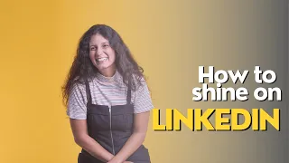 How to shine on Linkedin