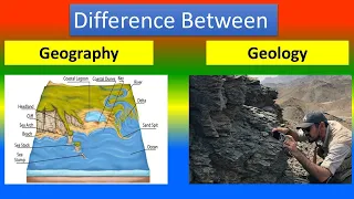 Difference Between Geography and Geology
