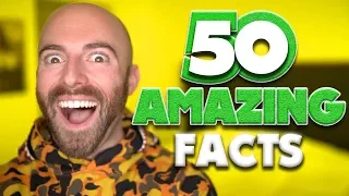 50 AMAZING Facts to Blow Your Mind! 112