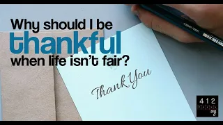 Why Should I Be Thankful When Life Isn't Fair? Video Devotional By Dr. Rick Mandl