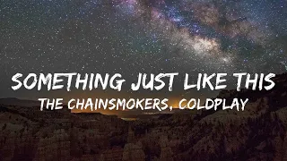 Something Just Like This - The Chainsmokers, Coldplay (Lyric) | Charlie Puth, Selena Gomez , Rihanna