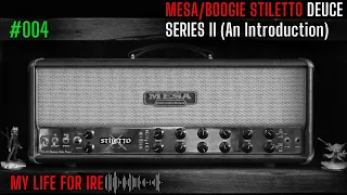 Mesa Boogie Stiletto Deuce Series II (An Introduction)