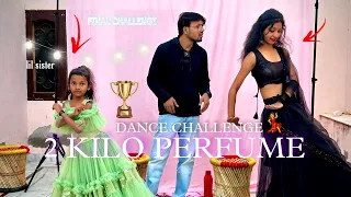 2 Kilo Perfume Dance 💃 Challenge | Final Round | Choti Vs Badi Sister Competition