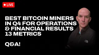 Best Bitcoin Miners For Q4 Operations & Financial Results! Based On 13 Metrics! Q&A!