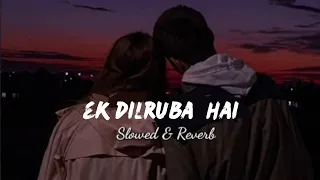 Ek dilruba hai (lo-fi and slowed)