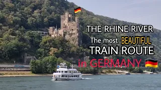THE " MOST BEAUTIFUL " TRAIN ROUTE IN GERMANY | THE RHINE RIVER, LONGEST RIVER IN GERMANY